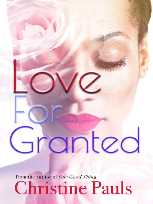 Title details for Love For Granted by Christine Pauls - Available